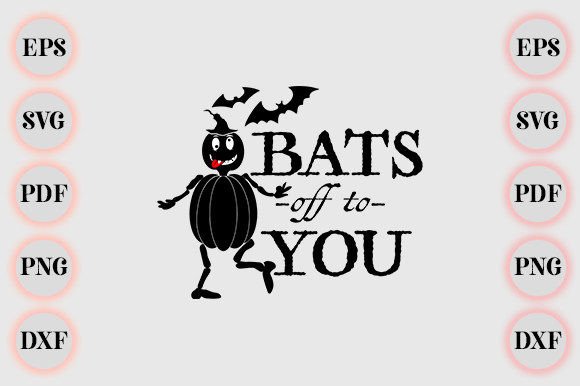 Bats off to You Halloween Graphics for Crafts