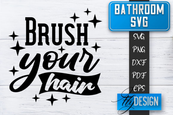 Brush Your Hair Bathroom SVG for Graphics and Crafts