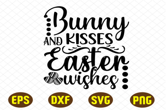 Bunny Kisses and Easter Wishes Svg Design