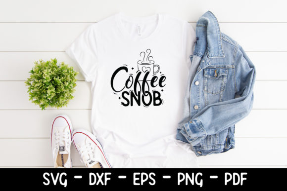 Coffee Snob SVG for Graphics and Crafts