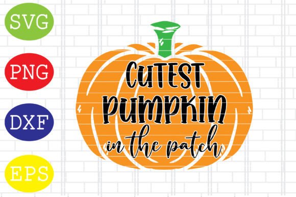 Cutest Pumpkin in the Patch Svg for Graphics and Crafts