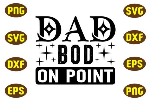 Dad Bod on Point Graphics for Crafts