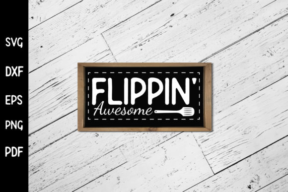 Flippin Awesome Funny Kitchen Sign SVG Graphics for Crafts