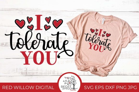 I Tolerate You Valentine’s Graphics for Crafts