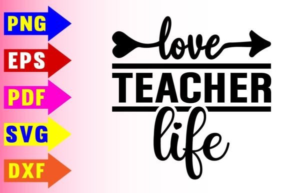 Love Teacher Life Svg Design for Crafts and Graphics