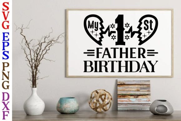 My 1 St Father Birthday Svg Design