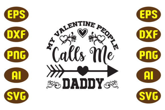 My Valentine People Calls Me Daddy Svg for Graphic Design