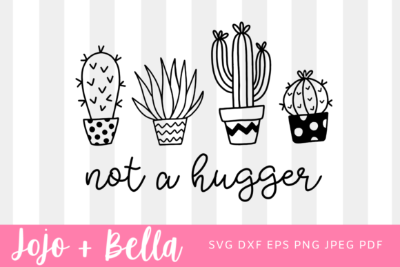 Not a Hugger SVG Cut File, Cactus SVG Fi