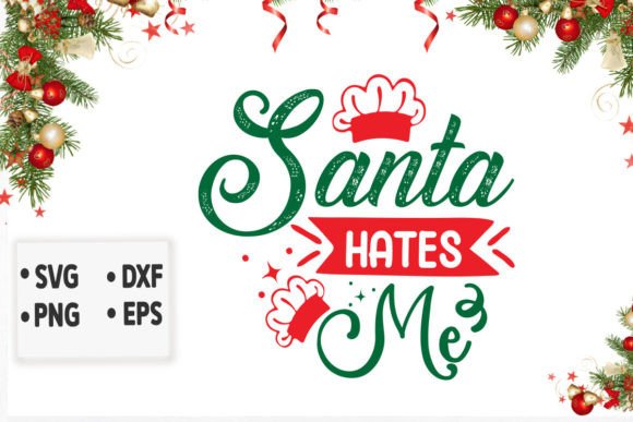Santa Hates Me Svg for Crafts and Graphics