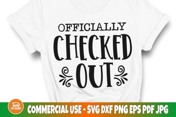 Sarcastic Svg, Officially Checked Out Graphics for Crafts